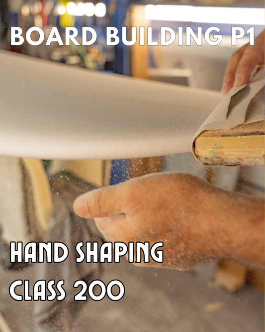 Board Building Part 1: Hand Shaping Class 200 | Longboards, Shortboards, & Foilboards